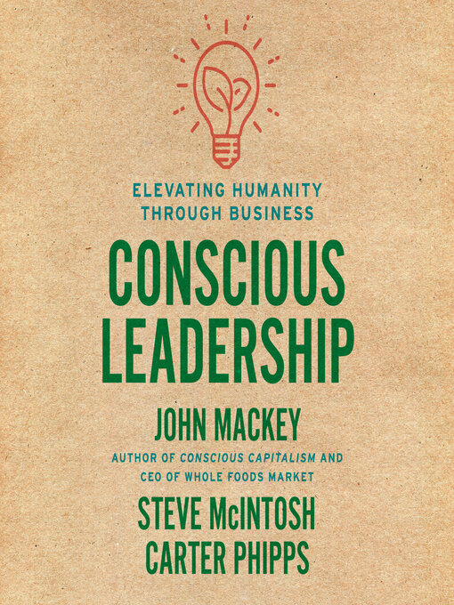 Title details for Conscious Leadership by John Mackey - Wait list